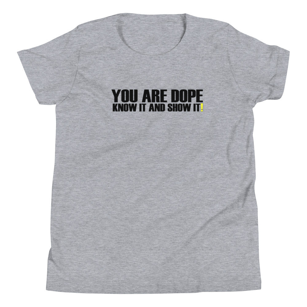 YOU ARE DOPE-BDK! Youth Short Sleeve T-Shirt