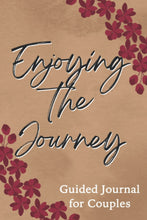 Load image into Gallery viewer, Enjoying the Journey Guided Journal for Couples
