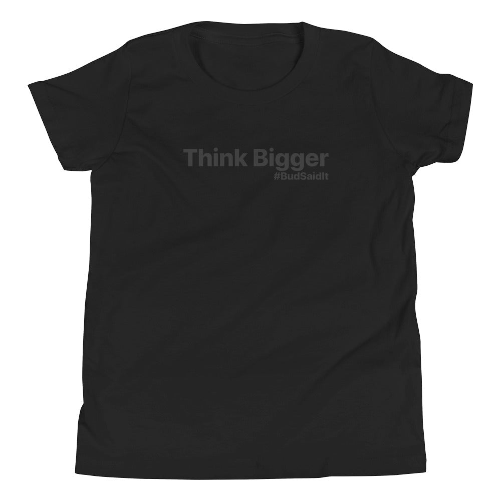 THINK BIGGER-YOUTH-Short Sleeve T-Shirt